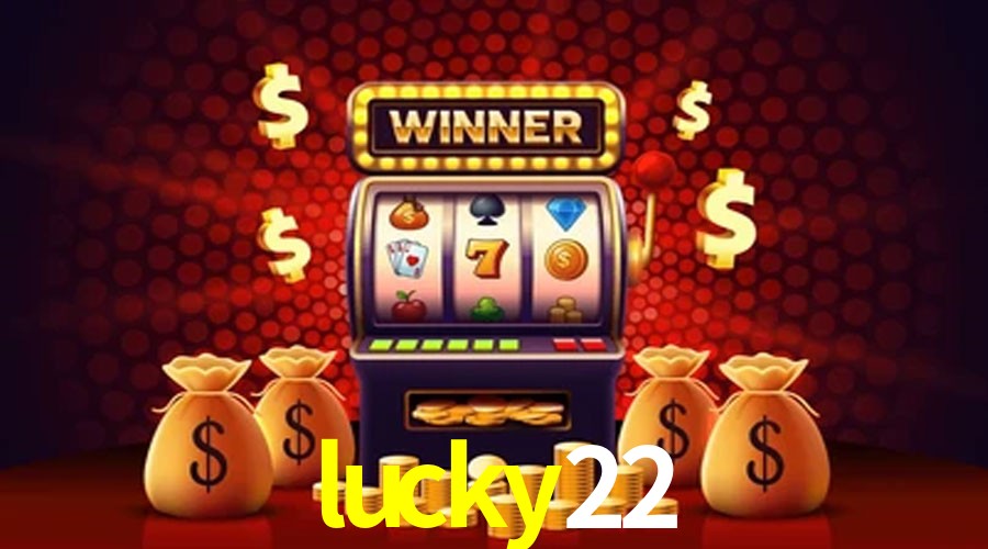 Account Benefits lucky22
